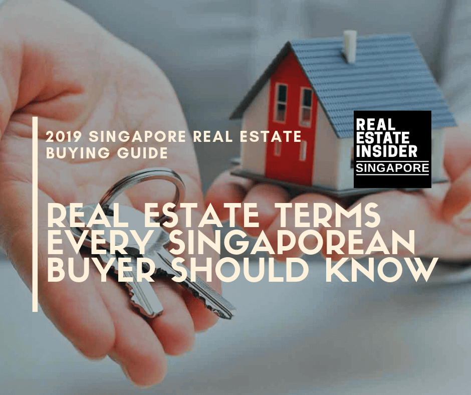 Real Estate Basics 4 Terms Every First Time Singaporean Property Buyer Needs to Know (1)