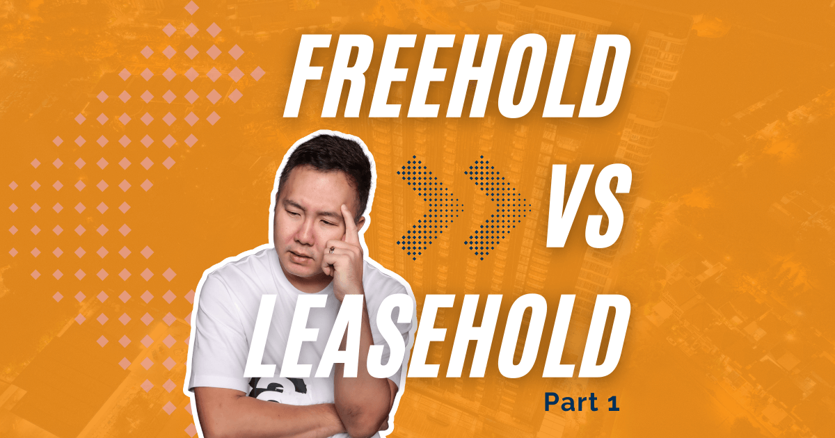 Freehold vs Leasehold Property: Misconceptions debunked Part 1